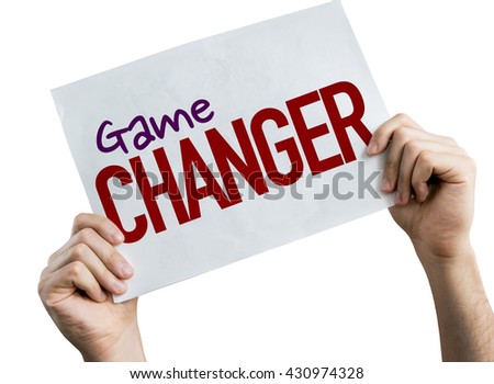 Game Changer placard isolated on white background
