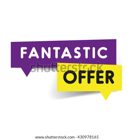 Fantastic offer speech bubble tag Royalty-Free Stock Photo #430978165