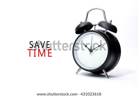 Black alarm clock isolated on white background with word Save Time. Concept of Time.