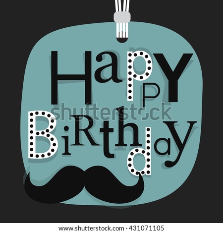 Abstract close up of hanging Happy Birthday message with mustache on blue gift tag - With different font faces arrangement