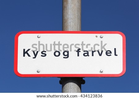 Kiss and Goodbye called Kys og Farvel in danish language drop off zone in Denmark