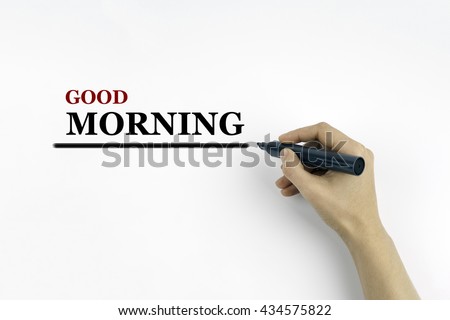 Hand with marker writing - Good Morning