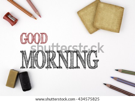 Good Morning. The sheet of paper with pencils and sweets