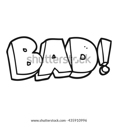 freehand drawn black and white cartoon Bad symbol