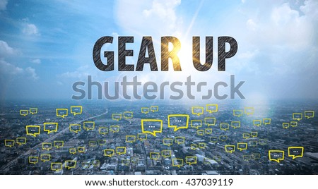GEAR UP text on city and sky background with bubble chat ,business analysis and strategy as concept