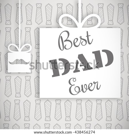 Best dad ever message on grey background