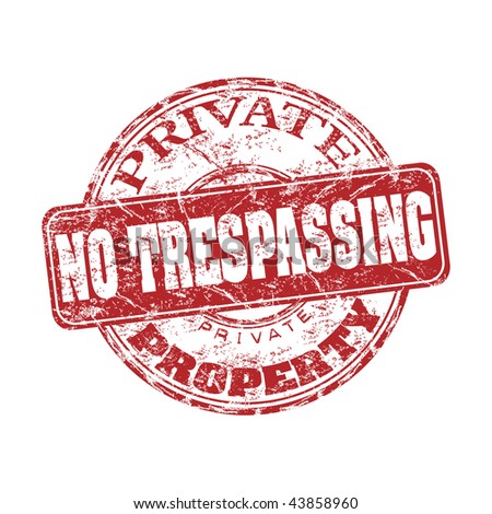 Red grunge rubber stamp with the text no trespassing, private property written inside the stamp