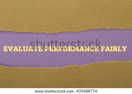 EVALUATE PERFORMANCE FAIRLY written under torn paper.