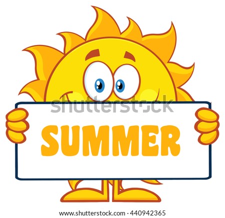 Cute Sun Cartoon Mascot Character Holding A Sign With Yellow Text Summer. Vector Illustration Isolated On White Background