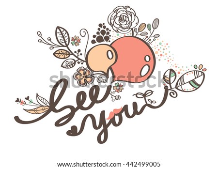 Hand Draw Flower With Wording See You Wallpaper
