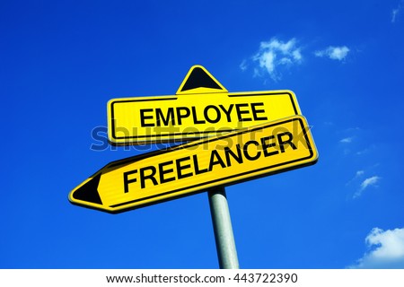 Employee or Freelancer - Traffic sign with two options - decision between independent and insecure freelance or employment. Self-employment vs work under boss Royalty-Free Stock Photo #443722390