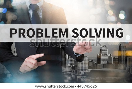 PROBLEM SOLVING and businessman working with modern technology