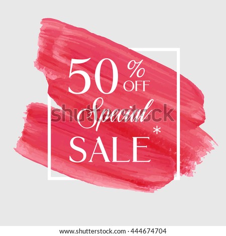 Special sale 50% off sign over grunge brush art paint abstract texture background acrylic stroke poster vector illustration. Perfect watercolor design for a shop and sale banners.