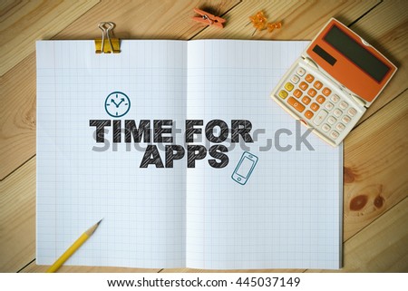 TIME FOR APPS text on paper in the office , business analysis and strategy as concept