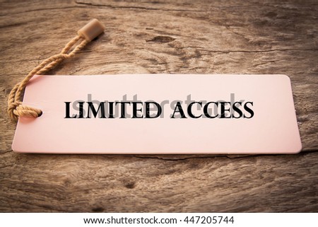 Limited access concept 