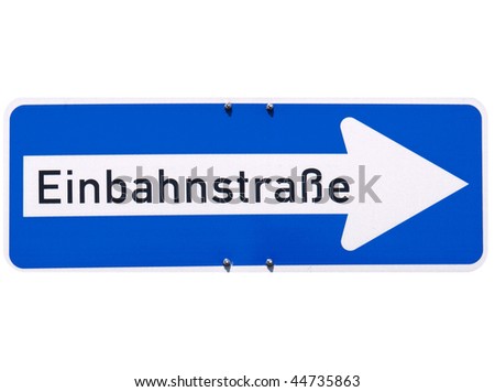 One way traffic sign in German (Einbahnstrasse)