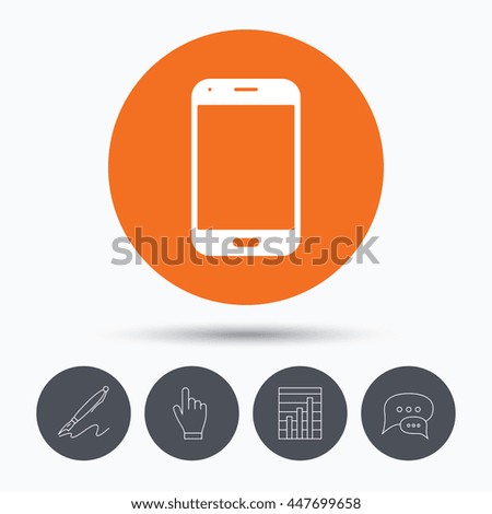 Smartphone icon. Mobile phone communication symbol. Speech bubbles. Pen, hand click and chart. Orange circle button with icon. Vector