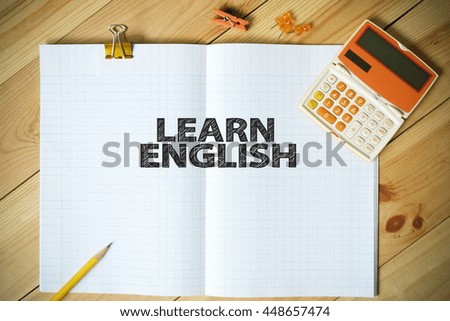 LEARN ENGLISH  text on paper in the office , business concept
