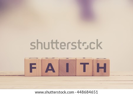 Faith sign made of wood in matte tones Royalty-Free Stock Photo #448684651