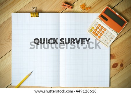 QUICK SURVEY text on paper in the office , business concept