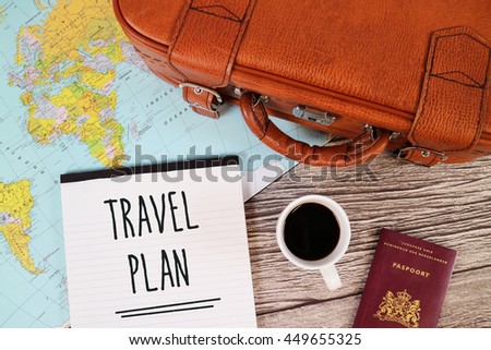 Travel Plan, Holiday Planning, Plans for Travelling, Trip Planning. Suitcase, Coffee, Passport, World Map.
