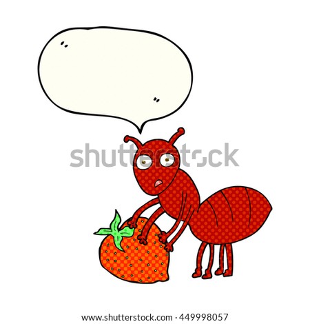 freehand drawn comic book speech bubble cartoon ant with berry