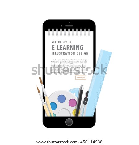 e-learning with mobile phone, learning through an online network. with supplies such as pens, book wire, compasses, palette, brush. meaning to learn a variety of subjects quick and easy, Vector.