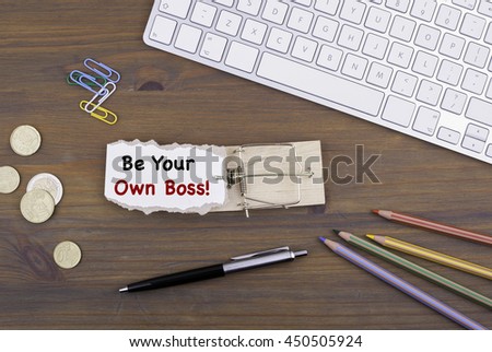 Be Your Own Boss! Mousetrap on the office desk