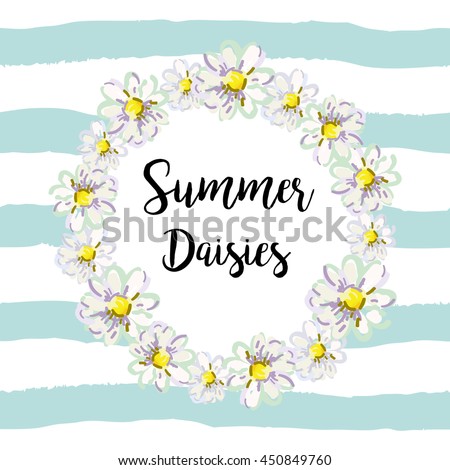 Daisy round wreath on the striped background. Vector design artwork for the card, tee shirt, home decor, pillow. Summer illustration.

