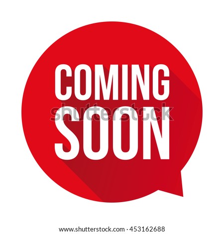 Coming soon label vector red speech bubble Royalty-Free Stock Photo #453162688