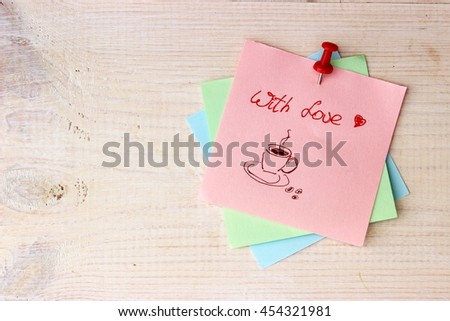Notes with text and sketches about love, care and coffee theme attached to white wooden background. Copy space. Romantic decor elements.Concept for good morning messages