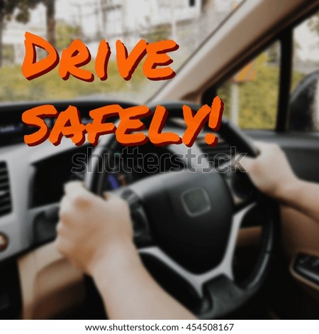 Inspiration motivation quote about drive safely
