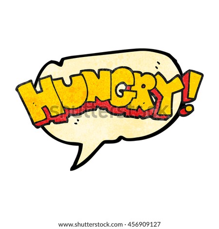 freehand speech bubble textured cartoon hungry text