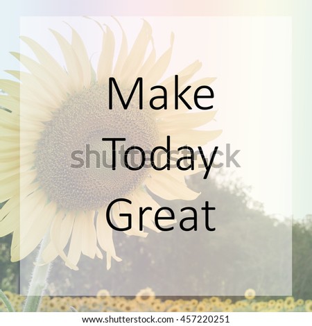 Inspirational motivational quote on sunflower background.