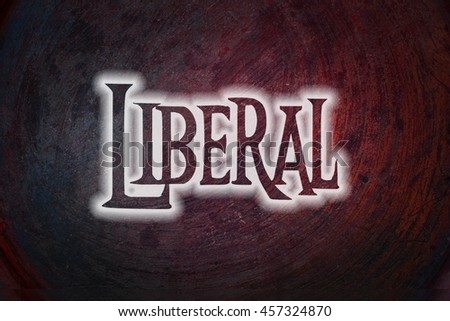 Liberal text on background