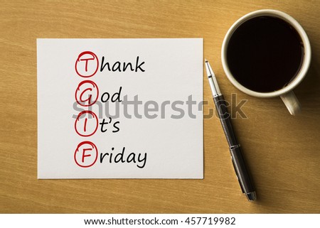 TGIF - Thank God It's Friday - handwriting on notebook with cup of coffee and pen, acronym business concept Royalty-Free Stock Photo #457719982