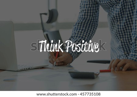 BUSINESS OFFICE WORKING COMMUNICATION THINK POSITIVE BUSINESSMAN CONCEPT