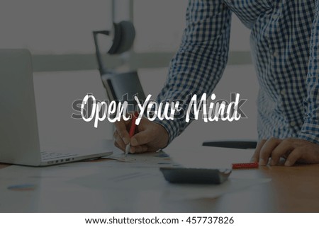 BUSINESS OFFICE WORKING COMMUNICATION OPEN YOUR MIND BUSINESSMAN CONCEPT
