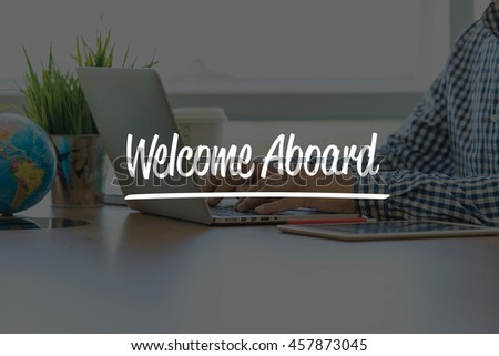 BUSINESS OFFICE WORKING COMMUNICATION WELCOME ABOARD BUSINESSMAN CONCEPT