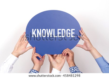 Group of people holding the KNOWLEDGE written speech bubble