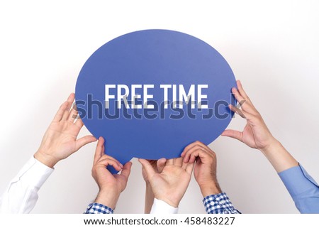 Group of people holding the FREE TIME written speech bubble