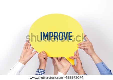 Group of people holding the IMPROVE written speech bubble