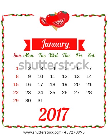 2017 Calendar. Template of monthly calendar for January with hot chili pepper border in colors of Mexican flag and set of vegetables. Week starts Sunday. Easy to edit. Vector illustration
