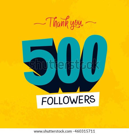 Vector thanks design template for network friends and followers. Thank you 500 followers card. Image for Social Networks. Web user celebrates a large number of subscribers or followers. Royalty-Free Stock Photo #460315711