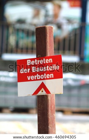 Enter construction zone prohibited sign in german. Shallow focus background.