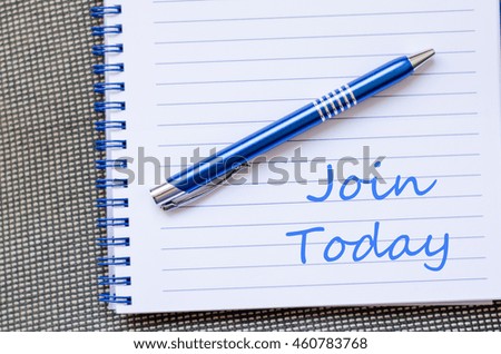 Join today text concept write on notebook
