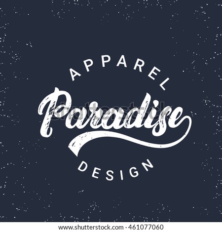 Paradise hand written lettering for tee print. Apparel design. Grunge and brush texture. Vector illustration.
