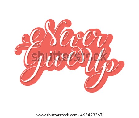 never give up alphabet typography font text image vector icon 3