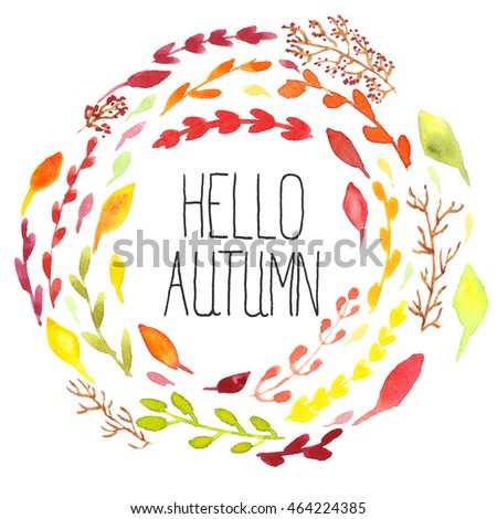 Watercolor wreath. A floral design. Doodle. Branch, leaves.Red, yellow, orange, green. Inscription. Autumn.

