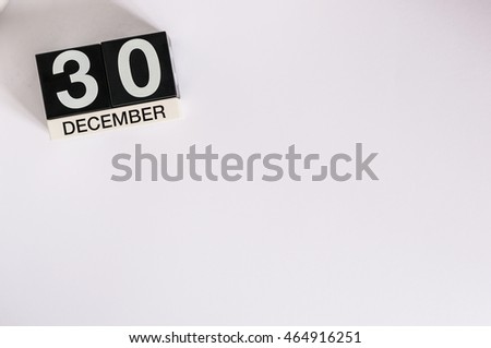 December 30th. Day 30 of month, calendar on white background. New year at work concept. Winter time. Empty space for text